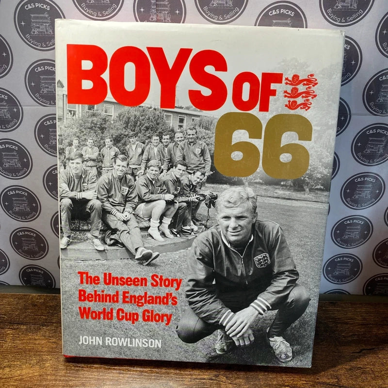 The Boys of '66 - The Unseen Story Behind England's World Cup Glory (Hardcover)